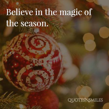believe in the magic of the season christmas quote